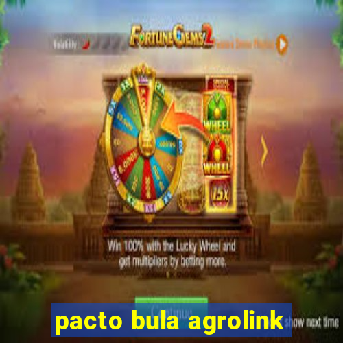 pacto bula agrolink